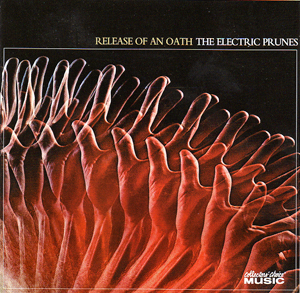 Electric Prunes Release Of  An Oath, written by David Axelrod is re-released in 2006