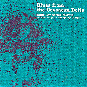 Blues from the Coyoacan Delta