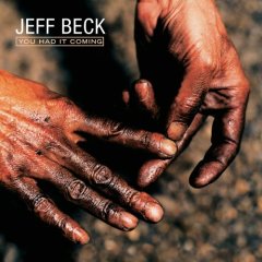 You Had It Coming - Jeff Beck