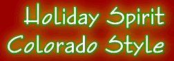 Holiday Spirit - Colorado Style